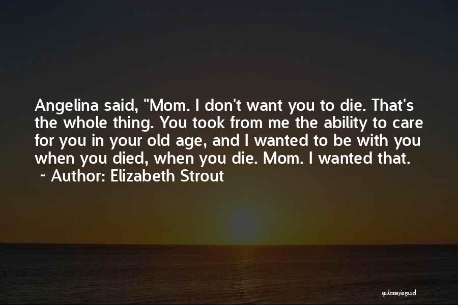 Death Mom Quotes By Elizabeth Strout