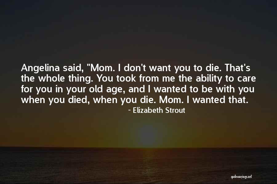 Death Mom Quotes By Elizabeth Strout