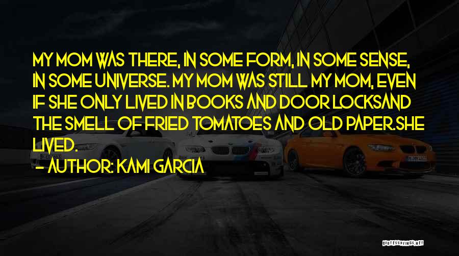 Death Mom Quotes By Kami Garcia