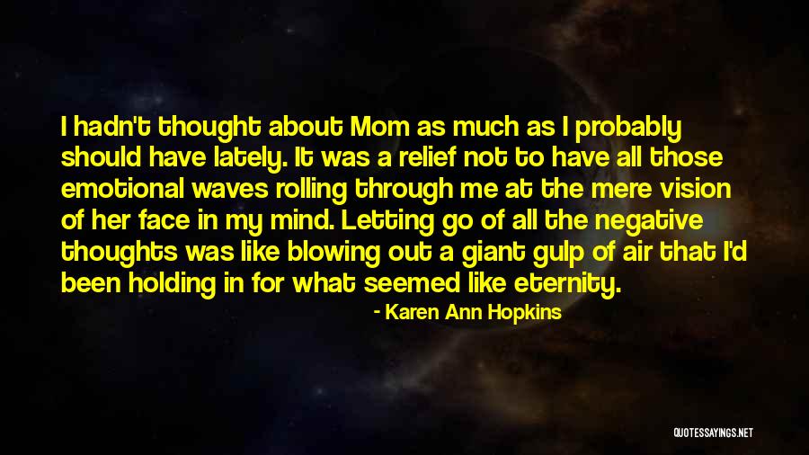 Death Mom Quotes By Karen Ann Hopkins