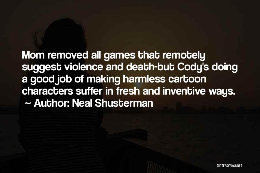 Death Mom Quotes By Neal Shusterman
