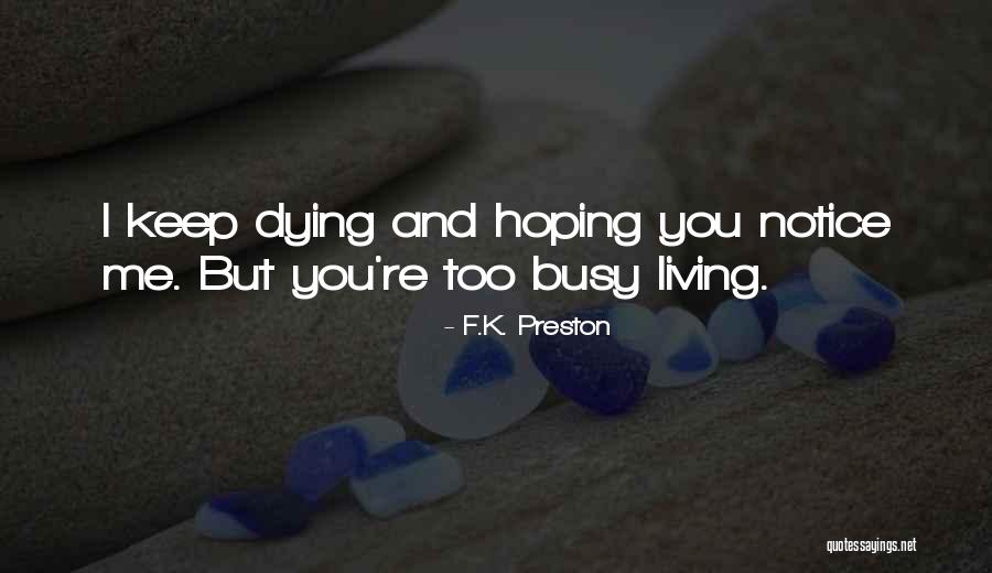 Death Motivational Quotes By F.K. Preston Death Motivational Quotes By F.K. Preston