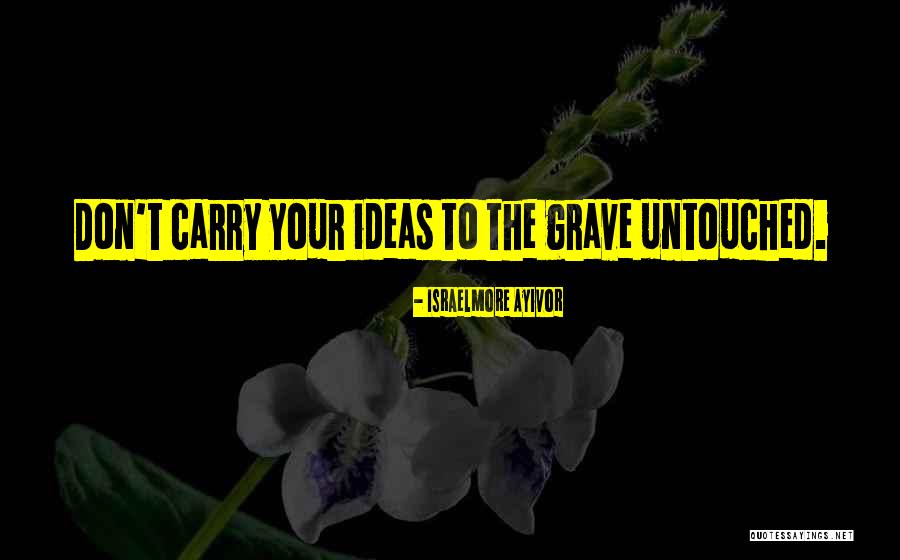 Death Motivational Quotes By Israelmore Ayivor