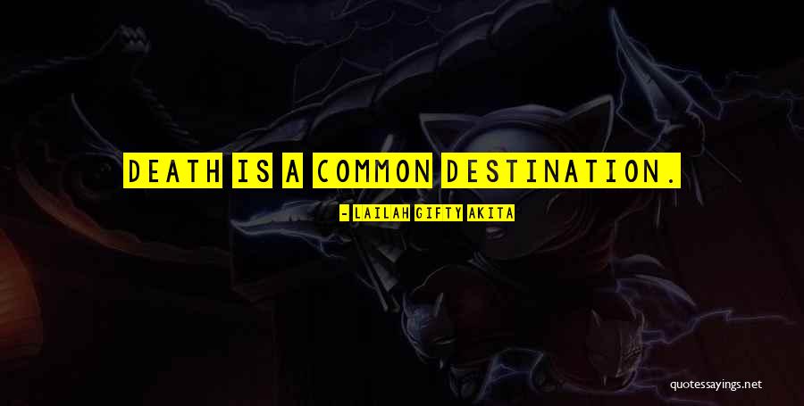 Death Motivational Quotes By Lailah Gifty Akita Death Motivational Quotes By Lailah Gifty Akita