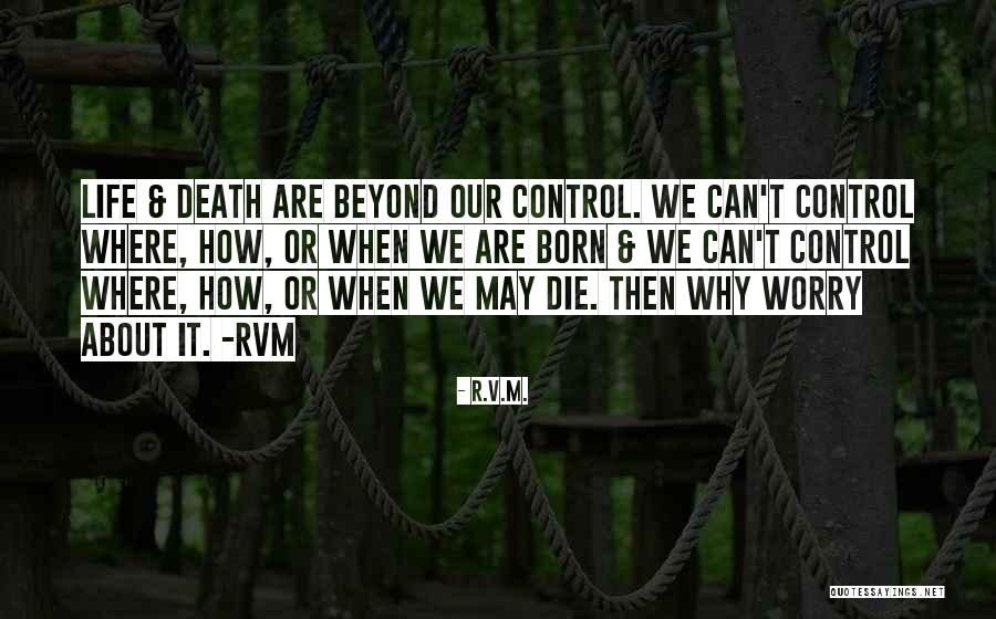 Death Motivational Quotes By R.v.m. Death Motivational Quotes By R.v.m.