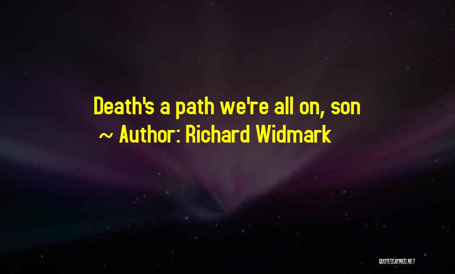 Death Motivational Quotes By Richard Widmark