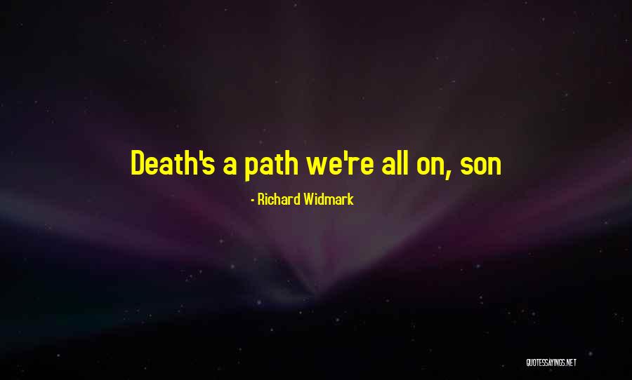 Death Motivational Quotes By Richard Widmark