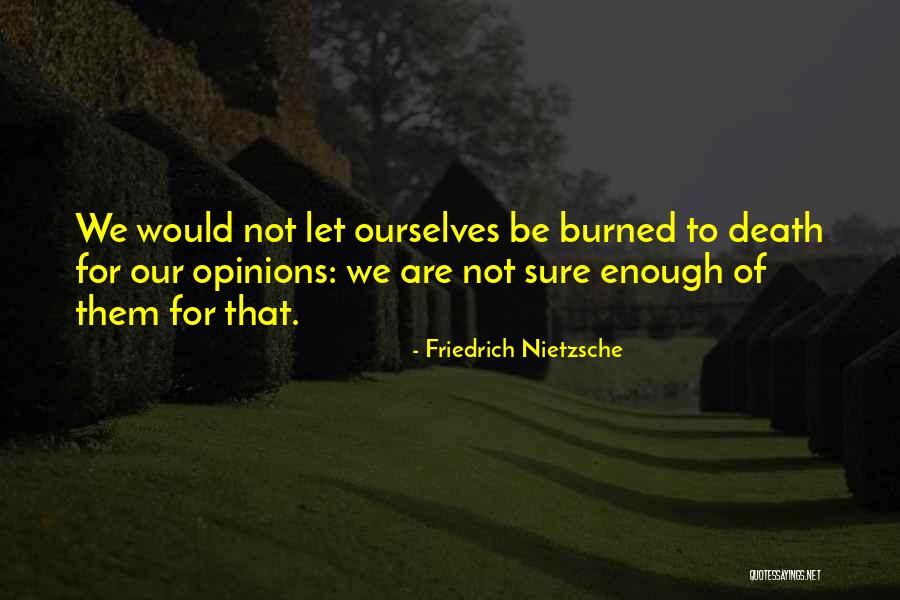 Death Nietzsche Quotes By Friedrich Nietzsche