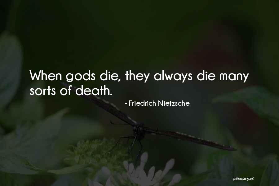 Death Nietzsche Quotes By Friedrich Nietzsche