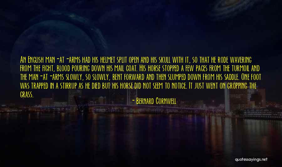 Death Notice Quotes By Bernard Cornwell Death Notice Quotes By Bernard Cornwell