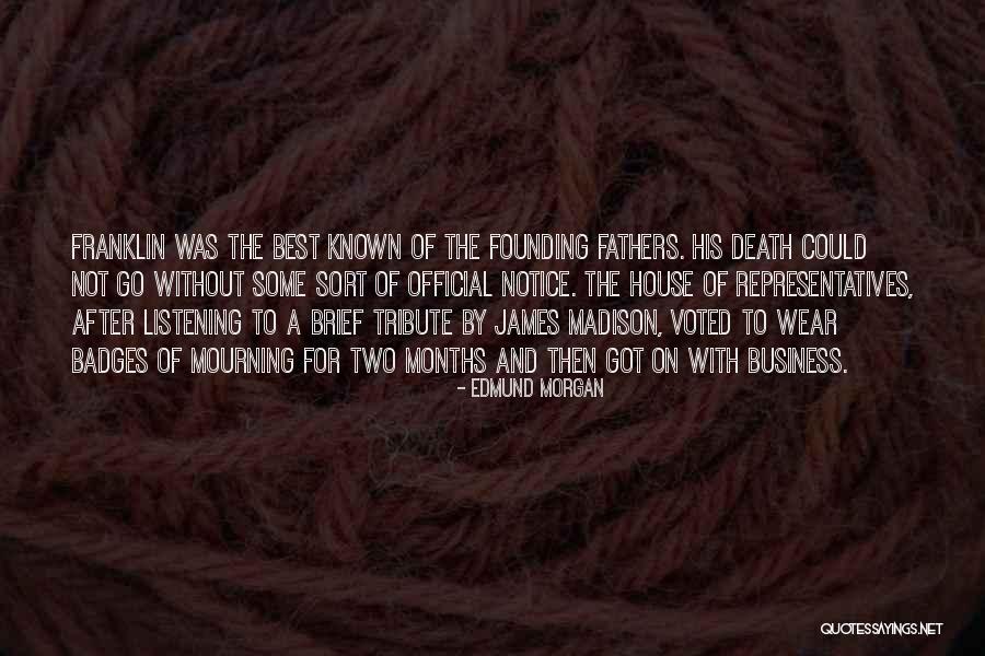 Death Notice Quotes By Edmund Morgan Death Notice Quotes By Edmund Morgan