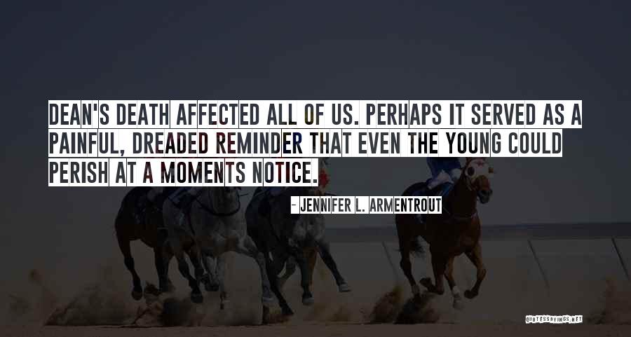 Death Notice Quotes By Jennifer L. Armentrout Death Notice Quotes By Jennifer L. Armentrout