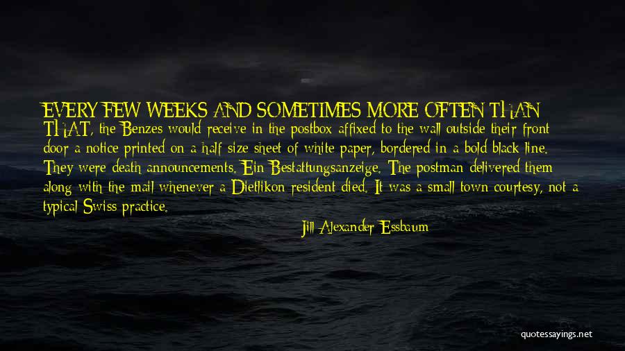 Death Notice Quotes By Jill Alexander Essbaum Death Notice Quotes By Jill Alexander Essbaum