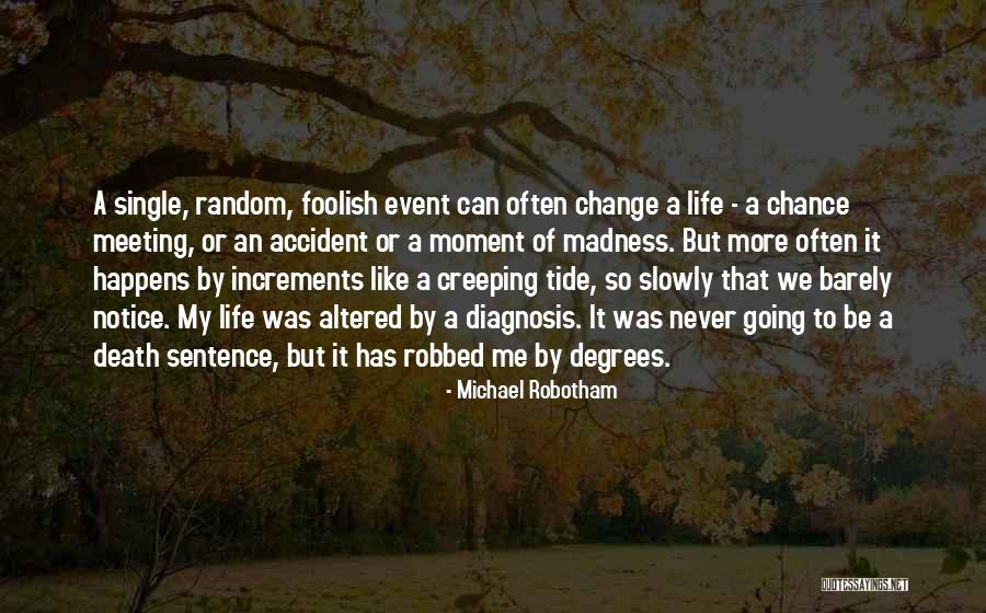 Death Notice Quotes By Michael Robotham Death Notice Quotes By Michael Robotham
