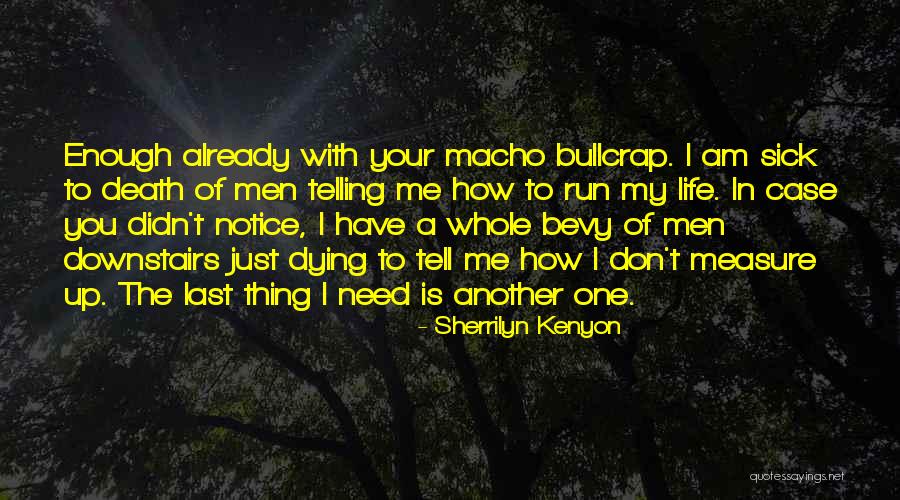 Death Notice Quotes By Sherrilyn Kenyon Death Notice Quotes By Sherrilyn Kenyon