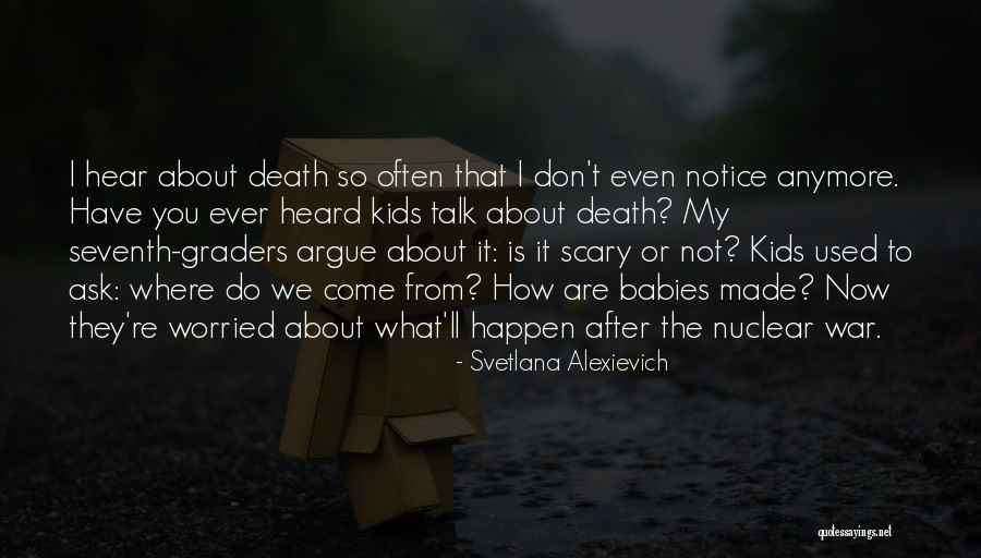 Death Notice Quotes By Svetlana Alexievich Death Notice Quotes By Svetlana Alexievich
