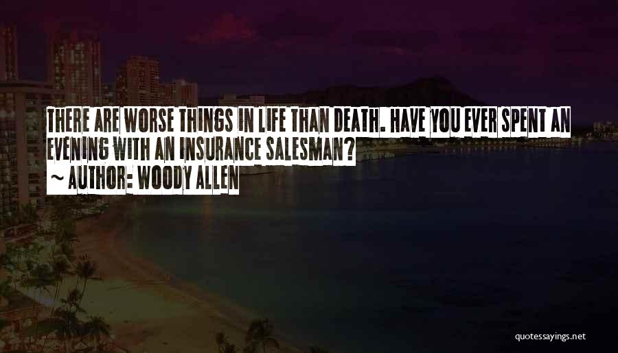 Death O F Salesman Quotes By Woody Allen