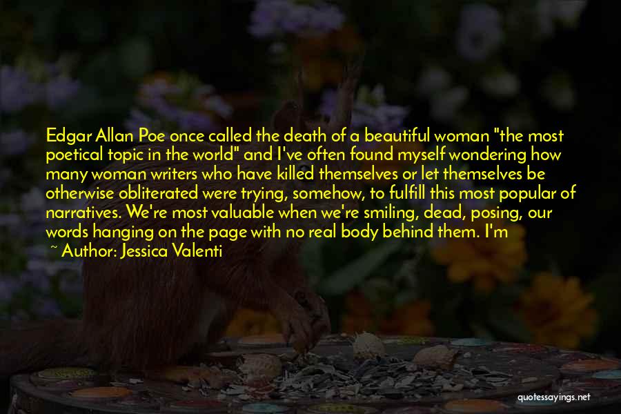 Death Of A Beautiful Woman Quotes By Jessica Valenti