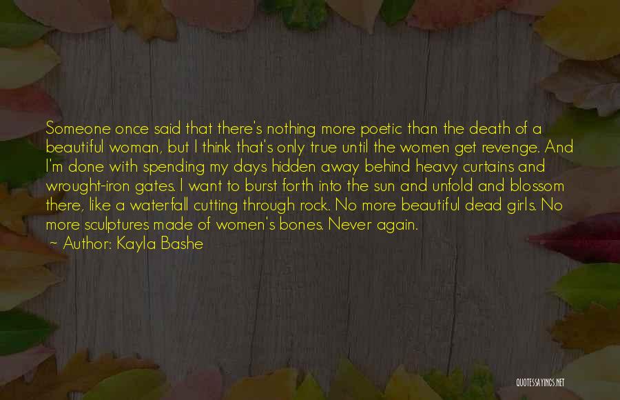 Death Of A Beautiful Woman Quotes By Kayla Bashe