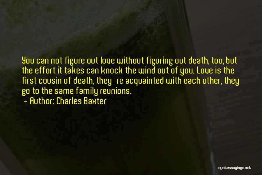 Death Of A Cousin Quotes By Charles Baxter