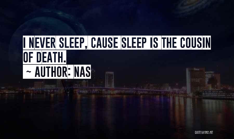 Death Of A Cousin Quotes By Nas