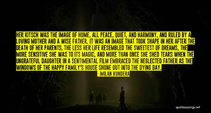 Death Of A Father From Daughter Quotes By Milan Kundera Death Of A Father From Daughter Quotes By Milan Kundera