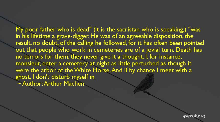 Death Of A Father Quotes By Arthur Machen