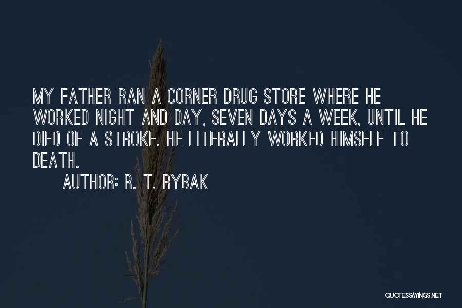 Death Of A Father Quotes By R. T. Rybak
