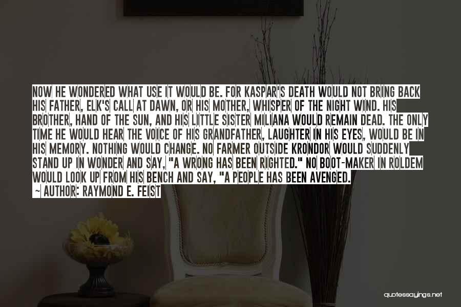 Death Of A Father Quotes By Raymond E. Feist