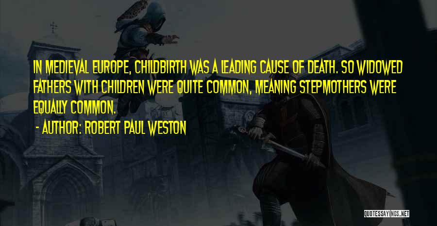 Death Of A Father Quotes By Robert Paul Weston