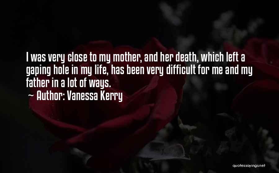 Death Of A Father Quotes By Vanessa Kerry