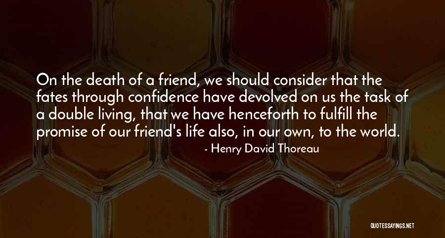 Death Of A Friend Or Loved One Quotes By Henry David Thoreau Death Of A Friend Or Loved One Quotes By Henry David Thoreau