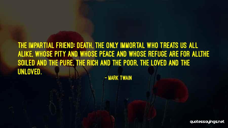 Death Of A Friend Or Loved One Quotes By Mark Twain Death Of A Friend Or Loved One Quotes By Mark Twain