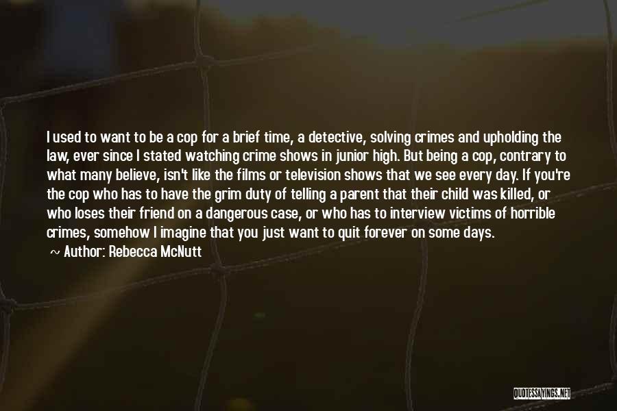 Death Of A Friend's Child Quotes By Rebecca McNutt