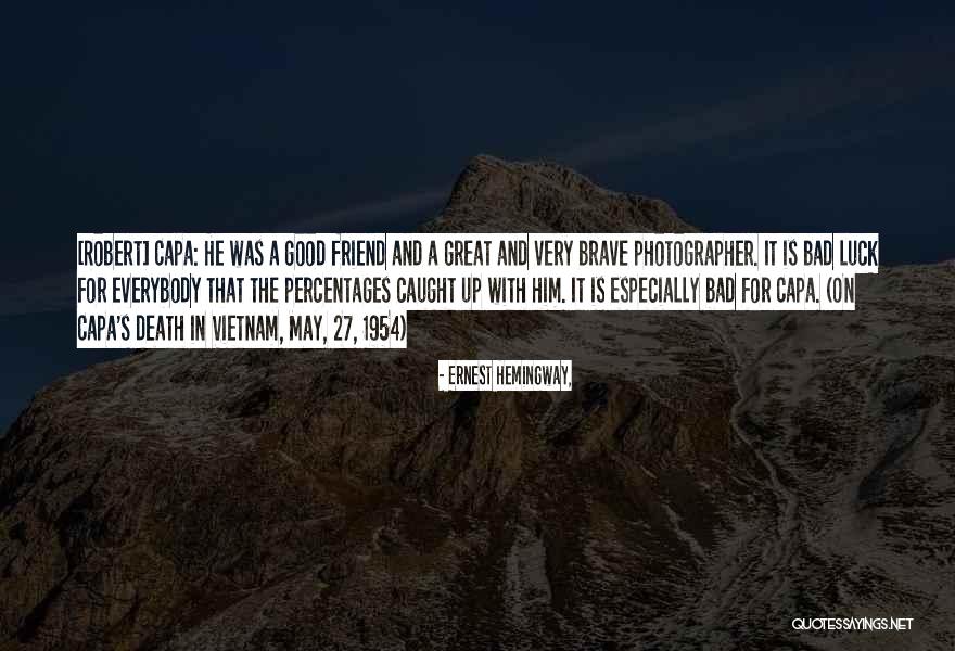 Death Of A Good Friend Quotes By Ernest Hemingway, Death Of A Good Friend Quotes By Ernest Hemingway,