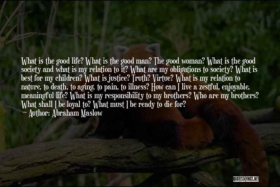 Death Of A Good Woman Quotes By Abraham Maslow