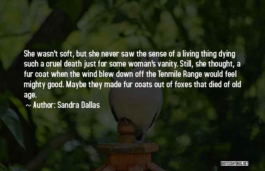 Death Of A Good Woman Quotes By Sandra Dallas
