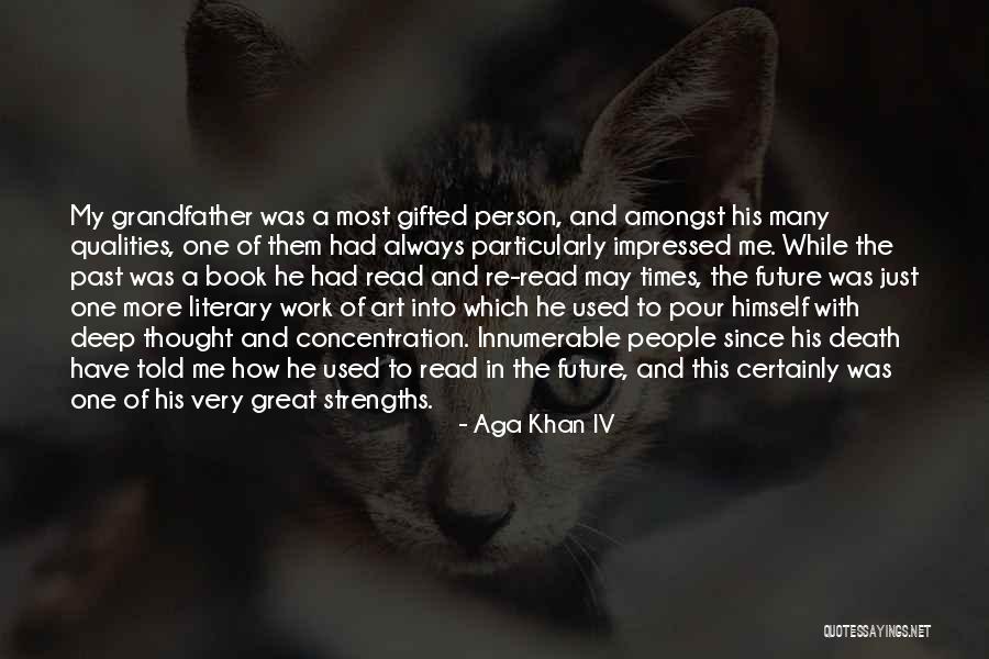 Death Of A Grandfather Quotes By Aga Khan IV