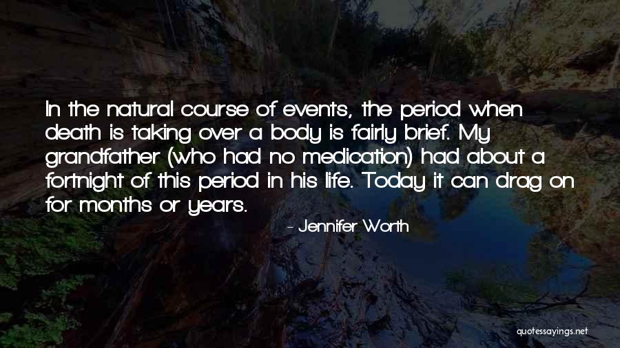 Death Of A Grandfather Quotes By Jennifer Worth