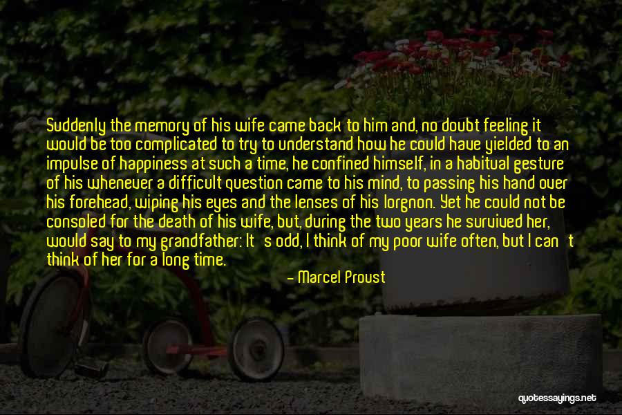 Death Of A Grandfather Quotes By Marcel Proust