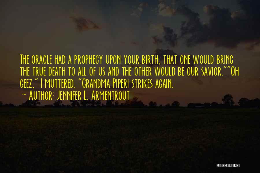Death Of A Grandma Quotes By Jennifer L. Armentrout
