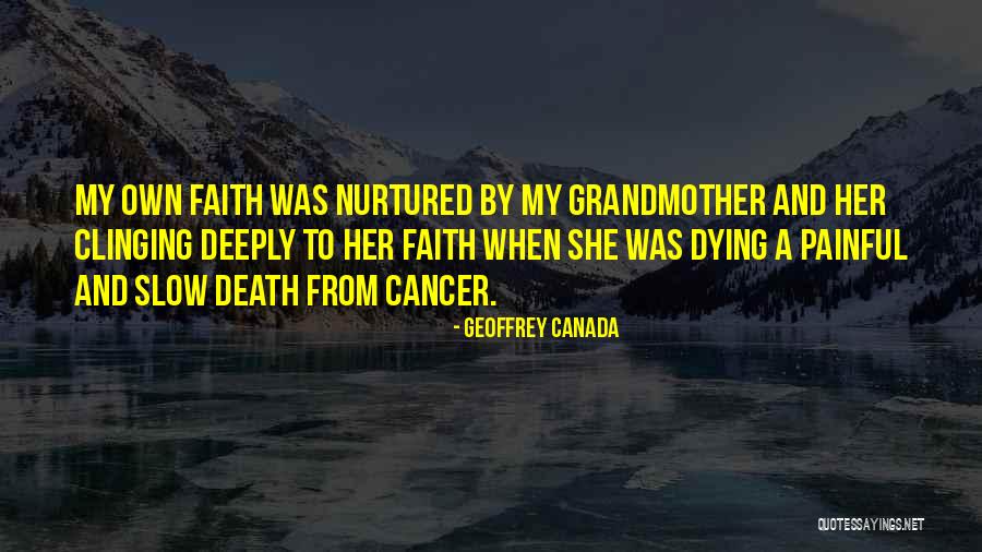 Death Of A Grandmother Quotes By Geoffrey Canada