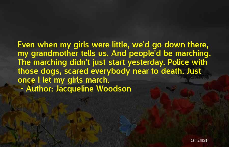 Death Of A Grandmother Quotes By Jacqueline Woodson