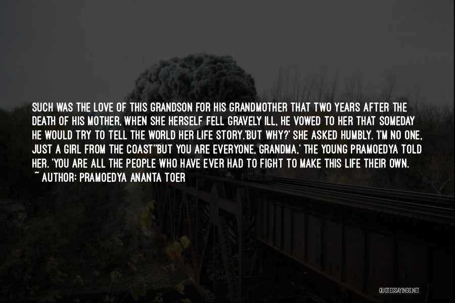 Death Of A Grandmother Quotes By Pramoedya Ananta Toer