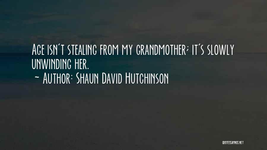 Death Of A Grandmother Quotes By Shaun David Hutchinson