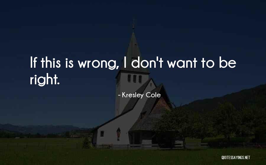 Death Of A Ladies Man Quotes By Kresley Cole Death Of A Ladies Man Quotes By Kresley Cole