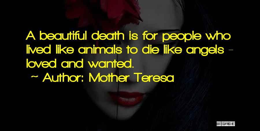 Death Of A Loved One And Angels Quotes By Mother Teresa