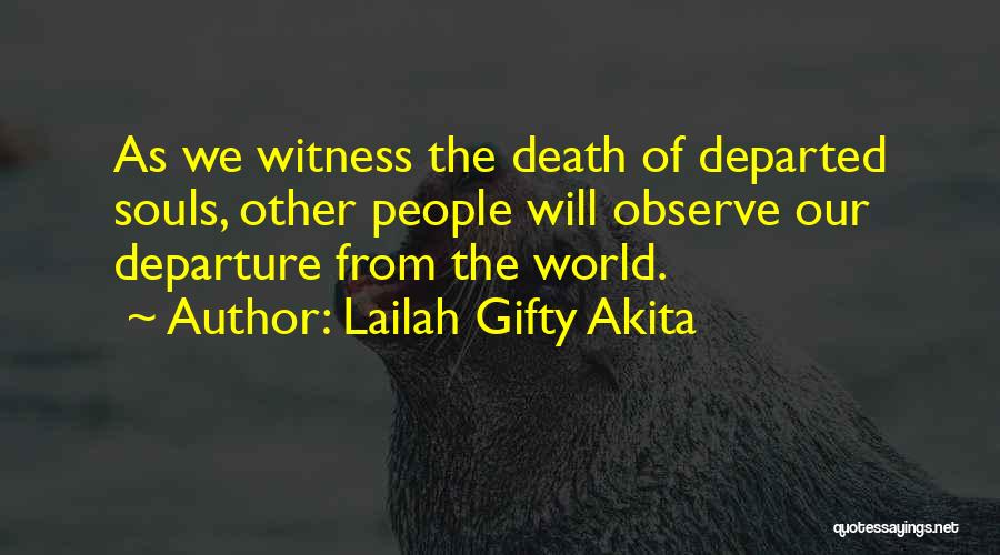 Death Of A Loved One Quotes By Lailah Gifty Akita