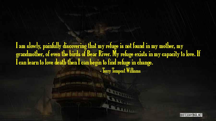 Death Of A Mother And Grandmother Quotes By Terry Tempest Williams Death Of A Mother And Grandmother Quotes By Terry Tempest Williams