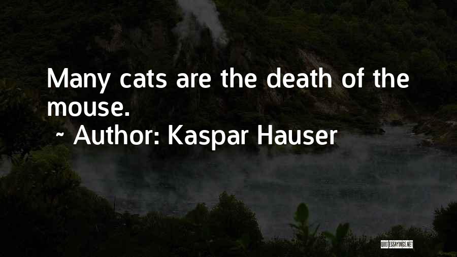 Death Of A Pet Quotes By Kaspar Hauser